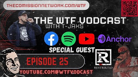 The WTF Vodcast EPISODE 25 - Featuring Restriktid