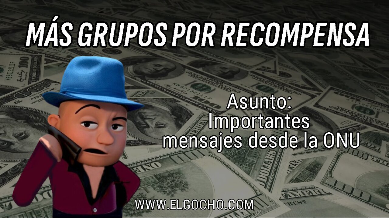 [25SEP2024] MÁS GRUPOS POR RECOMPENSA [GOCHO.OFICIAL]