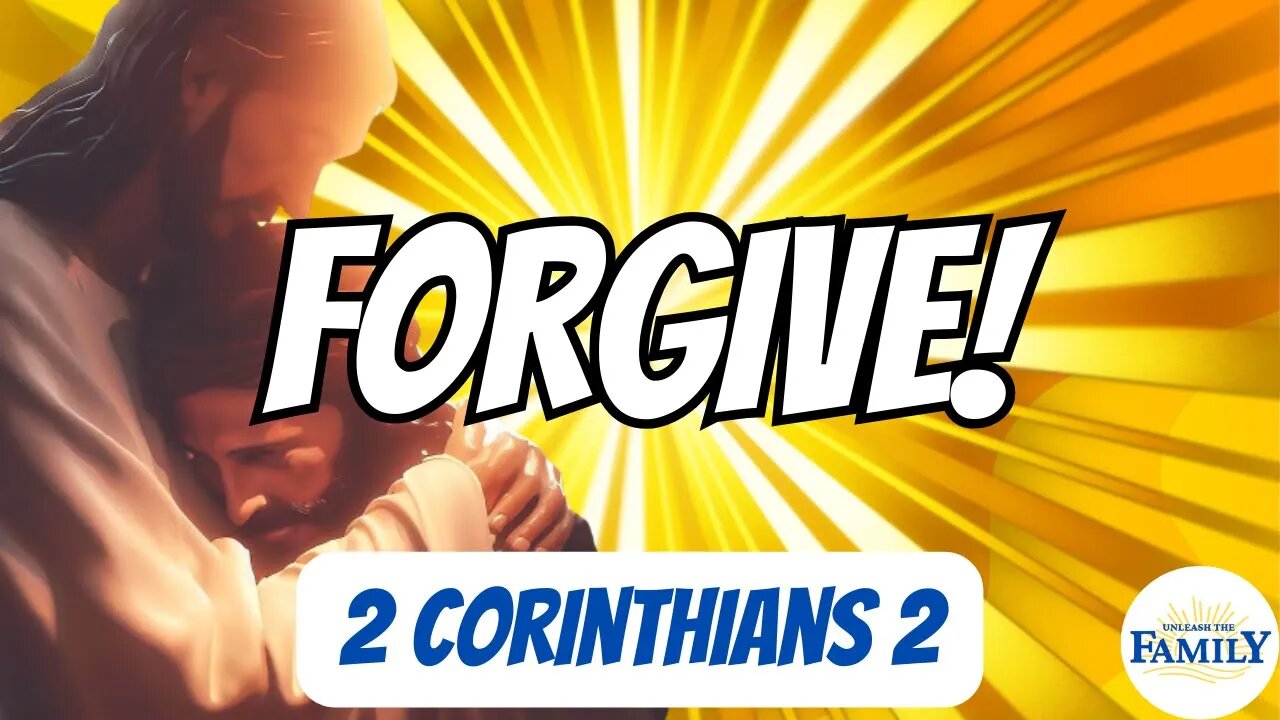 Forgive! | 2 Corinthians 2