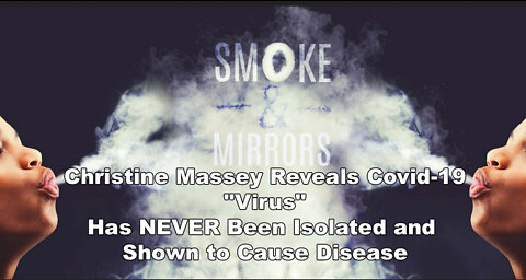 Christine Massey Reveals Covid-19 "Virus" Has NEVER Been Isolated and Shown to Cause Disease