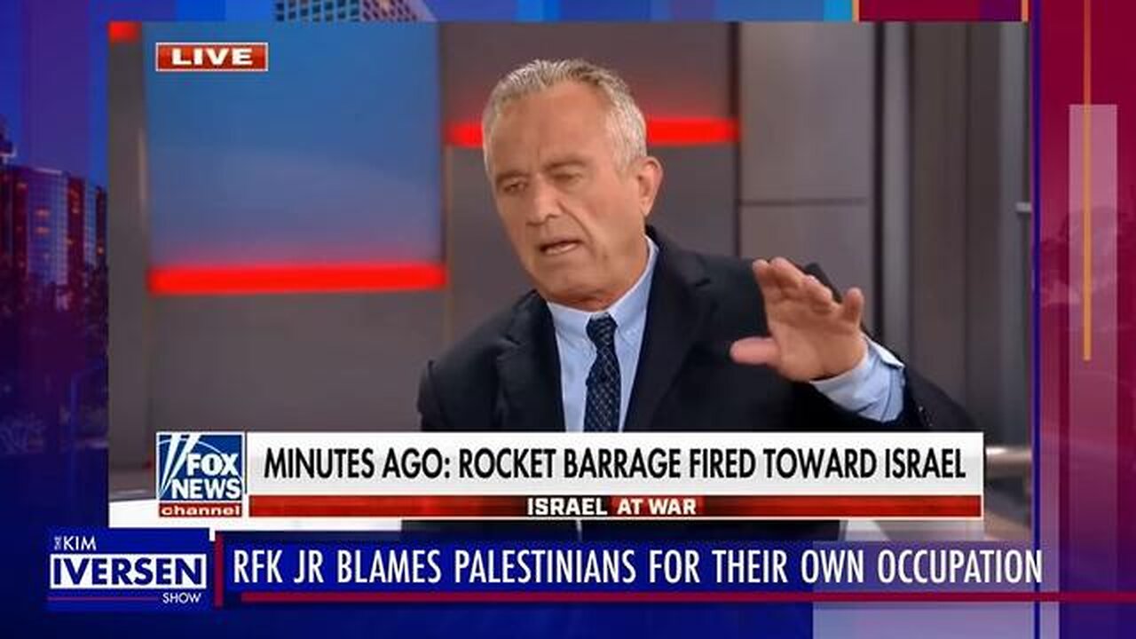 ISRAEL GAZA WAR KIMIVERSEN RFK JR BLAMES PALESTINIANS FOR THEIR LIVING CONDITIONS ON FOX NEWS