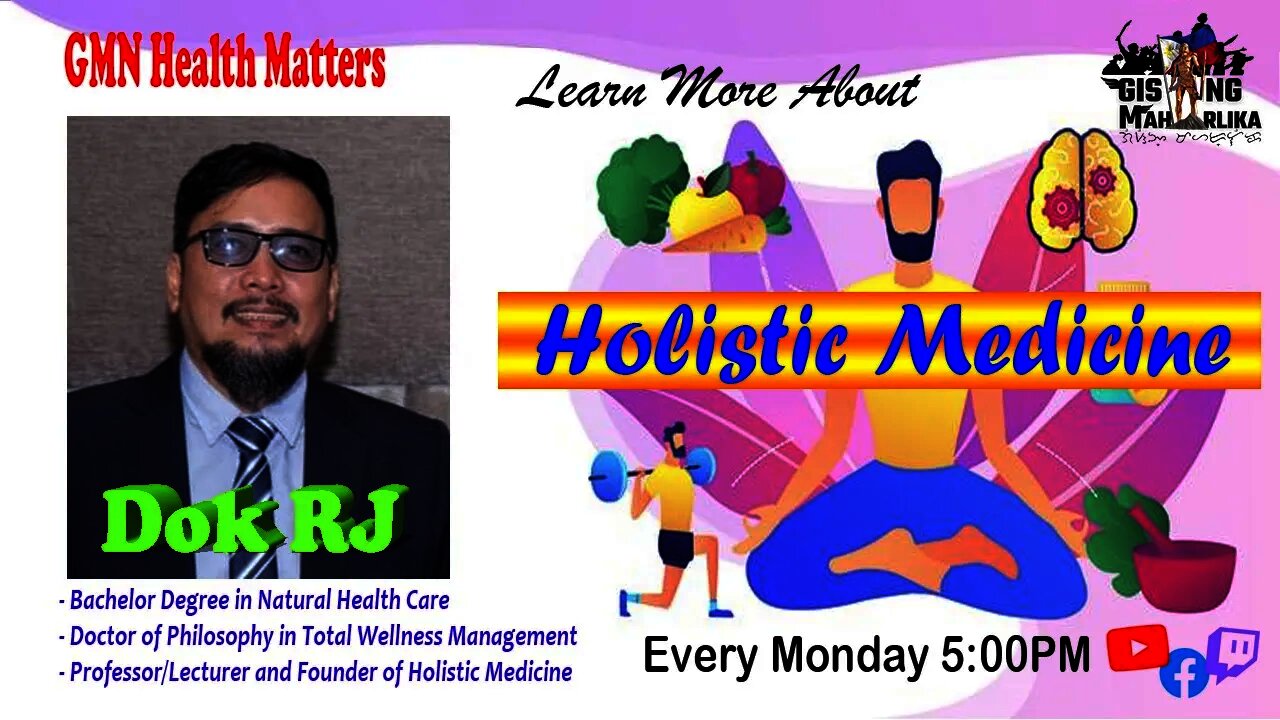 GMN - Holistic Medicine with Dok RJ - Nov.29, 2021