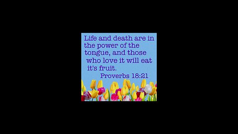 Proverbs 18:21