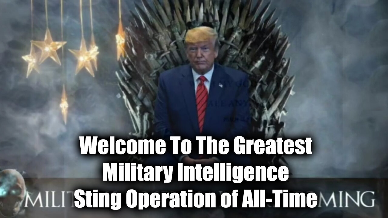 Welcome To The Greatest Military Intelligence Sting Operation Of All-Time - Sept 25..