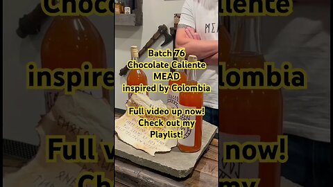 Batch 76 Chocolate CalienteMEADinspired by Colombia Full video up now! Check out my Playlist! #mead