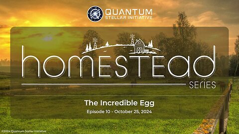 Homestead Episode 10 - The Incredible Egg (October 25th, 2024)