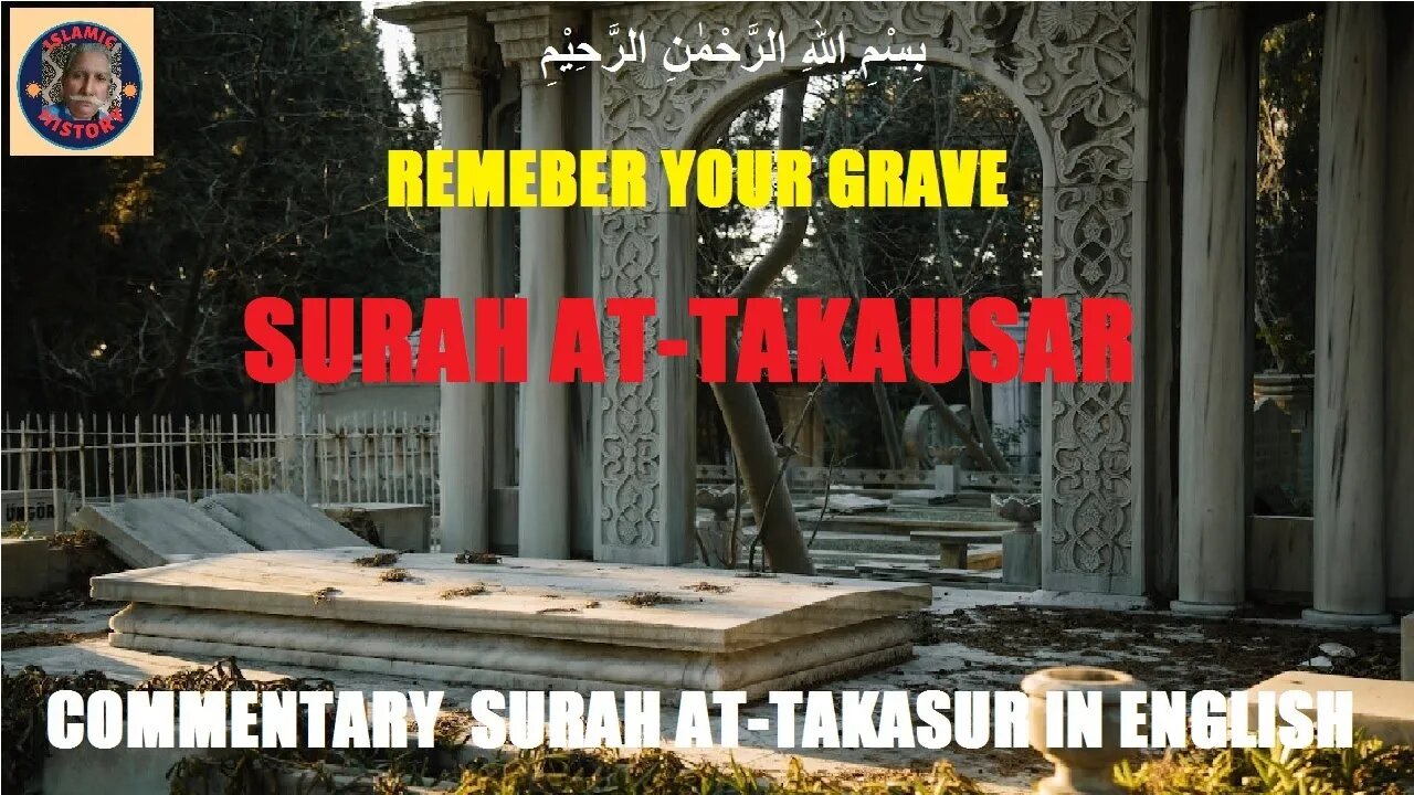 Chapter 102 | Commentary in English of Surah At-Takasur | @islamichistory813