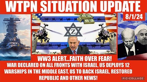 Situation Update 8-1-24 Ww3 Alert, Me War, Us Ships Deployed, Vt Intel