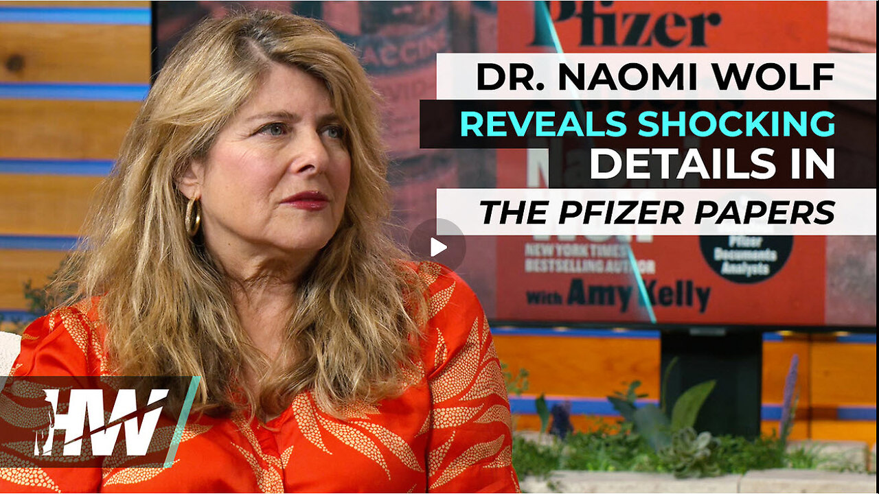 THE HIGH WIRE - DR. NAOMI WOLF REVEALS SHOCKING DETAILS IN “THE PFIZER PAPERS”