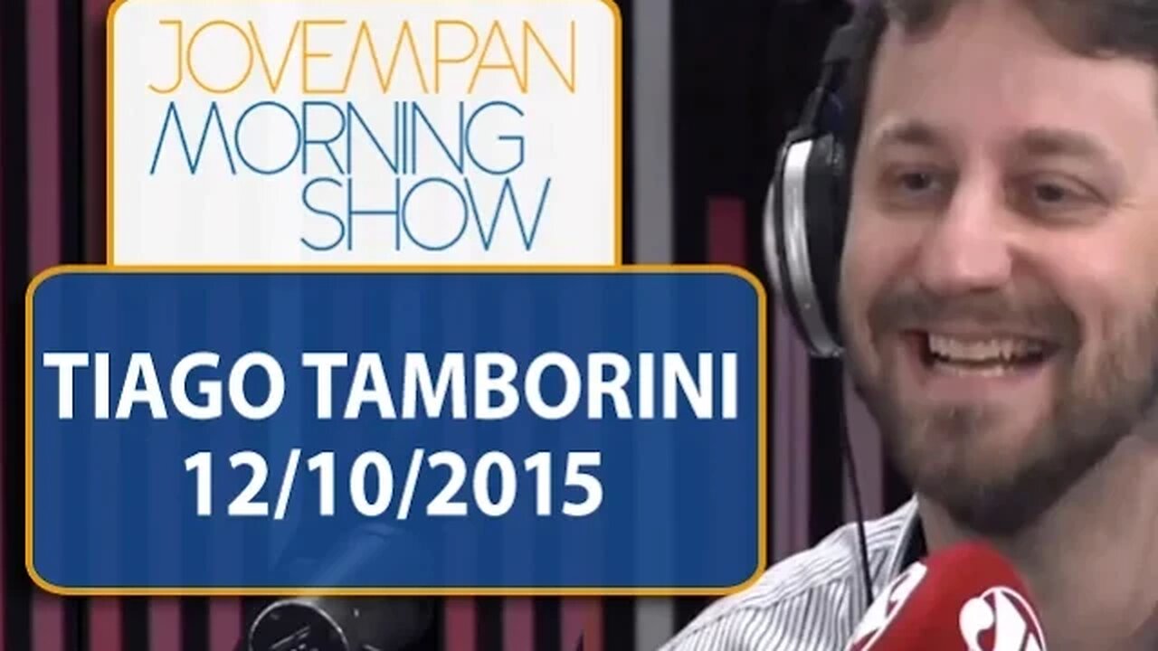 Tiago Tamborini - Morning Show - Edição completa - 12/10/2015