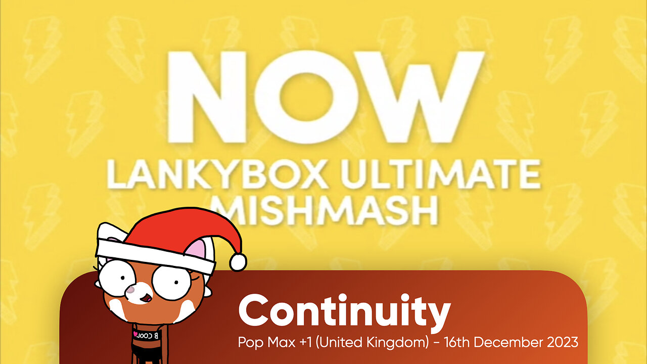 Pop Max +1 (UK) - Continuity (16th December 2023)