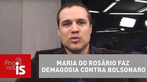 Felipe Moura Brasil: Maria do Rosário faz demagogia contra Bolsonaro