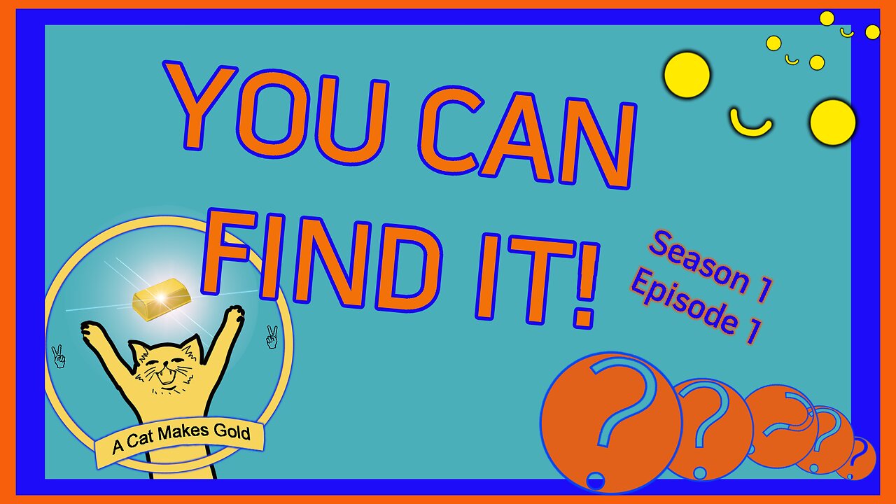 A Cat Makes Gold - You Can Find It Season 1 Episode 1 #kids #education #learning