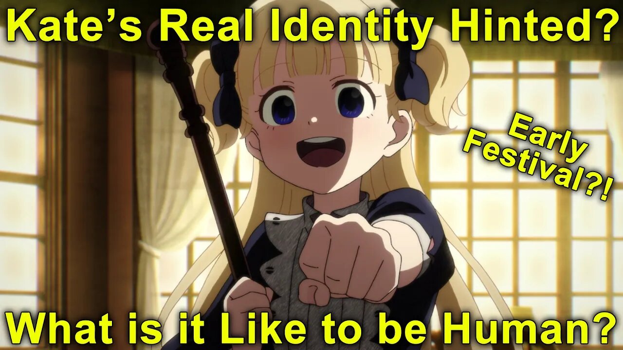Kate Identity Hinted? What is it like to be Human? - Shadow House 2nd Season Episode 6 Impressions!