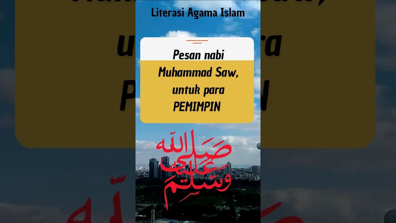 PESAN NABI MUHAMMAD SAW UNTUK PARA PEMIMPIN #literasi #agamaislam #dakwahislam