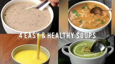 4 EASY & HEALTHY SOUPS