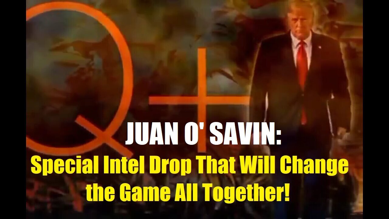 Juan O' Savin Update 10.7.24: Special Intel Drop That Will Change the Game All Together!