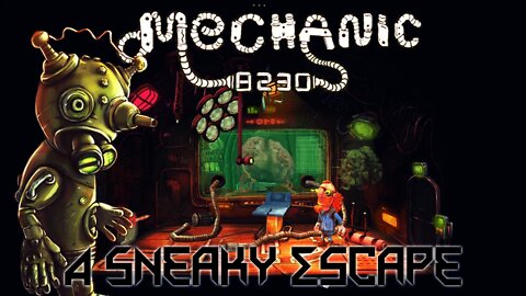Mechanic 8230 - A Sneaky Escape