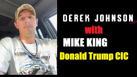 Mike King And Derek Johnson HUGE - Donald Trump CIC - 8/16/24..