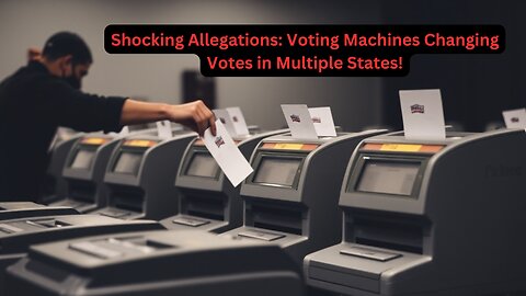 Unbelievable! Voting Machines Allegedly Altering Votes Right Before the Election