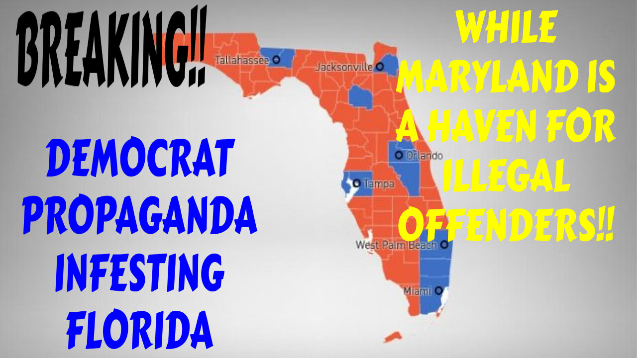 MUST SEE FLORIDIANS BEWARE THE DEMOCRAT PROPAGANDA! AND MARYLAND A HAVEN FOR ILLEGAL OFFENDERS