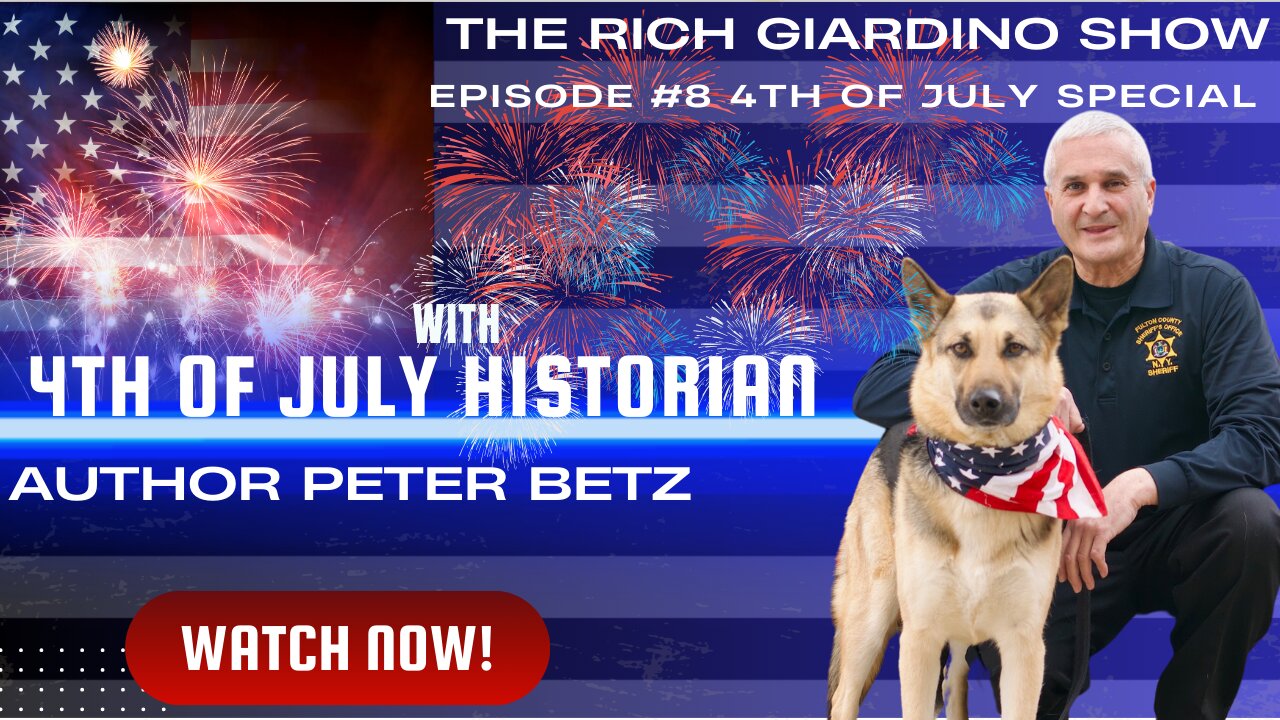 "The History and Beginnings of the 4th of July with Peter Betz" Ep #8