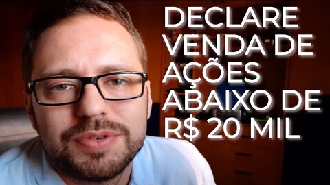 COMO DECLARAR VENDA DE AÇÕES ABAIXO DE R$ 20 MIL | NA PRÁTICA!