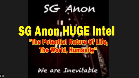 SG Anon HUGE Intel Sep 4: "The Potential Nature Of Life, The World, Humanity"