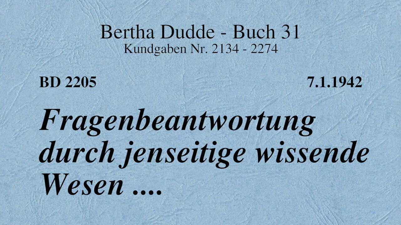 BD 2205 - FRAGENBEANTWORTUNG DURCH JENSEITIGE WISSENDE WESEN ....