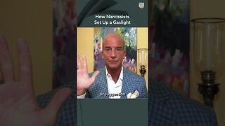 How Narcissists Set Up a Gaslight