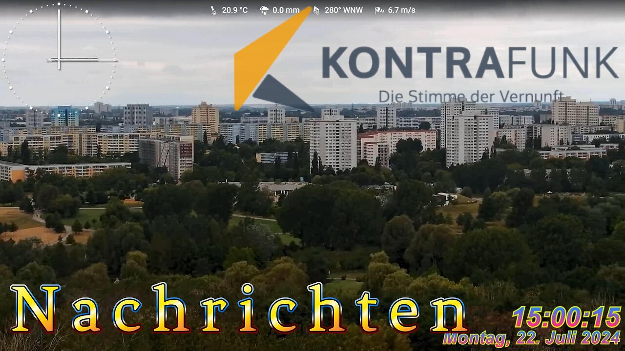 Nachrichten im Kontrafunk 22.07.2024 - 15:00 Uhr #glaubewenig, #hinterfragealles, #denkeselbst