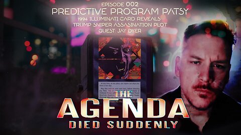 Predictive Program Patsy: 1994 Illuminati Card Reveals Trump Assassination Plot, Guest Jay Dyer