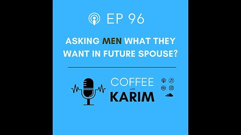 ep 96 We asked MEN "what you want in future spouse?"