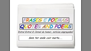 Notícias engraçadas: Sem ter onde cair morto... [Frases e Poemas]