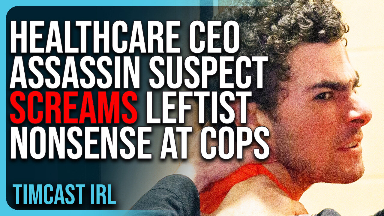 Healthcare CEO Assassin Suspect SCREAMS Leftist Nonsense At Cops Outside Hearing