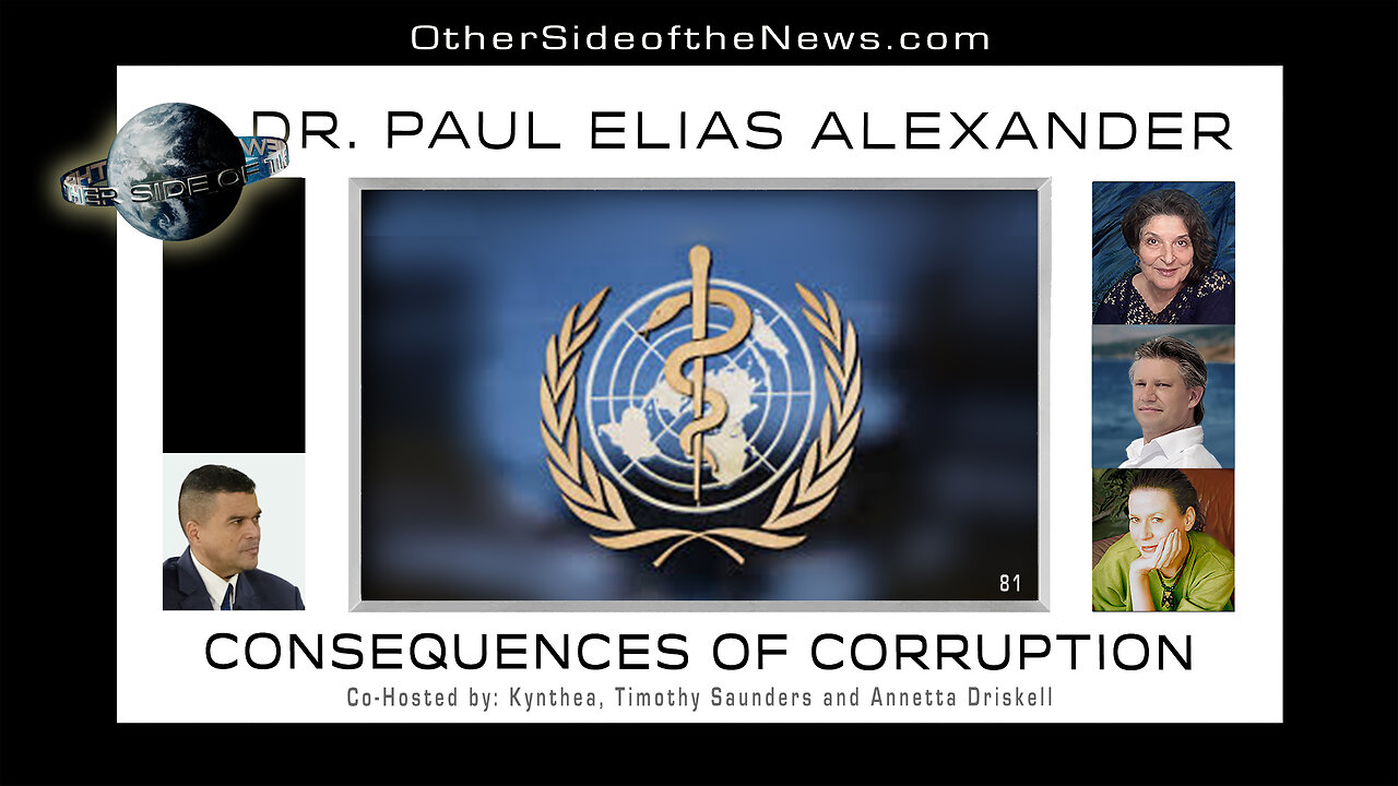 DR. PAUL ELIAS ALEXANDER – CONSEQUENCES OF CORRUPTION #WHO #COVID Dec 3, 2021
