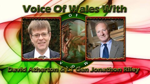 Voice Of Wales with David Atherton & Lt Gen Jonathon Riley