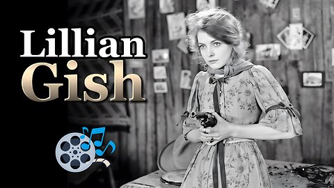 Lillian Gish: The First Lady of American Cinema