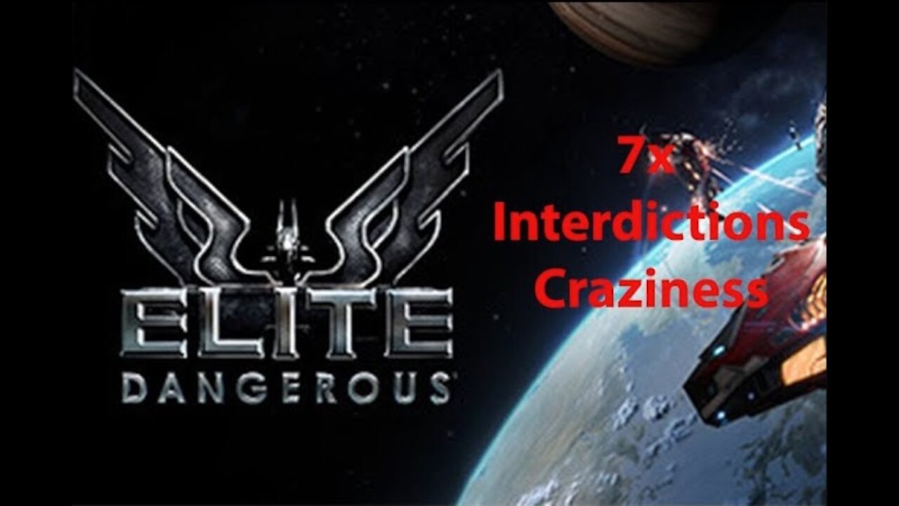 Elite Dangerous: Day To Day Grind - 7x Interdictions - Craziness - [00016]
