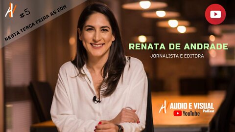 Áudio e Visual com Renata de Andrade