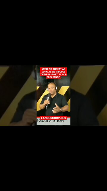 WE'RE NO THREAT AS LONG AS WE INDULGE THEM IN SPORT, PLAY & DECADENCE! | @LANCESCURV