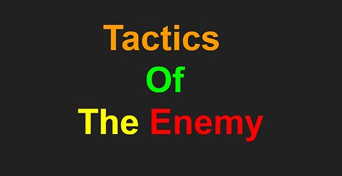 Tactics Of The Enemy