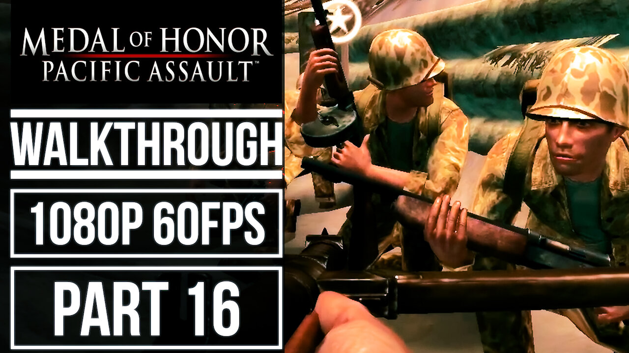 MEDAL OF HONOR PACIFIC ASSAULT Gameplay Walkthrough Part 16 No Commentary [1080p 60fps]