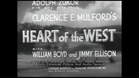 Heart of the West: (1936) starring William Boyd