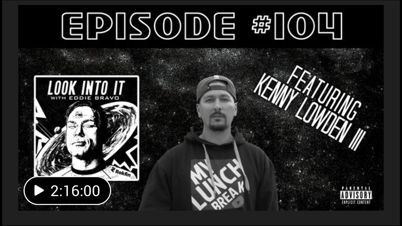 MY LUNCH BREAK on Look Into It with Eddie Bravo episode 104