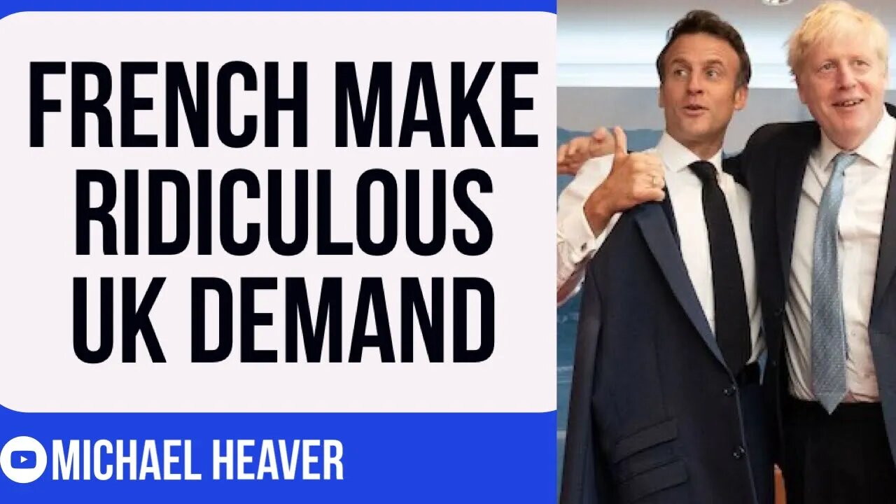 France Make ABSURD UK Demand