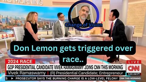 Don Lemon is triggered over race discussion....Vivek Ramaswamy