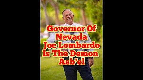 Governor of Nevada Joe Lombardo is the Demon Asb'el