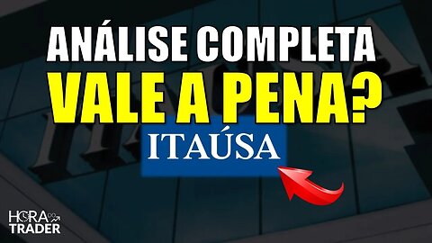 🔵 ITSA4: AINDA VALE A PENA INVESTIR EM ITAUSA (ITSA4)? ELA VAI PAGAR DIVIDENDOS? | ANÁLISE COMPLETA