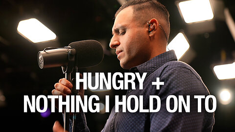 Hungry + Nothing I Hold On To | Steven Moctezuma